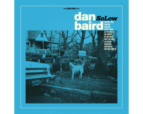 Dan Baird - SoLow