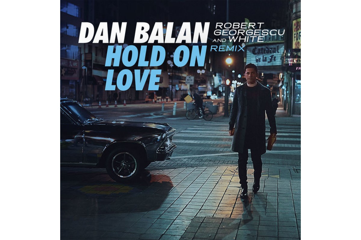 Dan love. Dan Balan hold. Hold on Love. Dan Balan hold on Love .DJ.