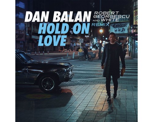 Dan Balan - Hold on Love