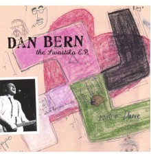 Dan Bern - The Swastika E.P.