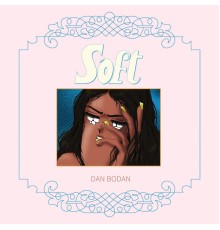 Dan Bodan - Soft