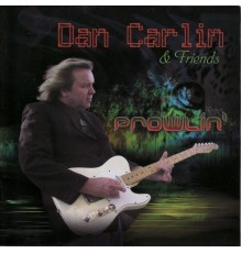 Dan Carlin - Prowlin'