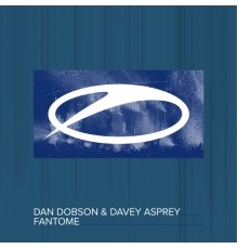 Dan Dobson & Davey Asprey - Fantome