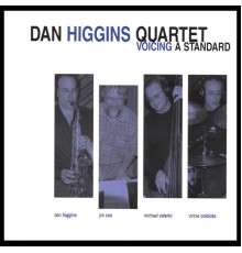 Dan Higgins - Voicing A Standard