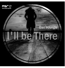 Dan InJungle - I'll Be There