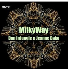 Dan InJungle & Jeanne Bako - Milkyway