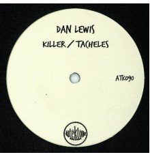 Dan Lewis - Killer / Tacheles