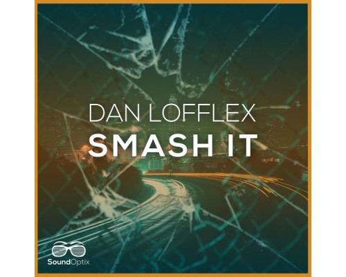 Dan Lofflex - Smash It