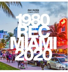 Dan McKie - Miami 2020