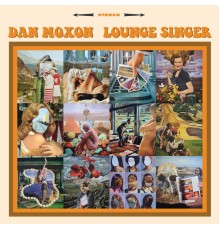 Dan Moxon - Lounge Singer