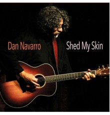 Dan Navarro - Shed My Skin