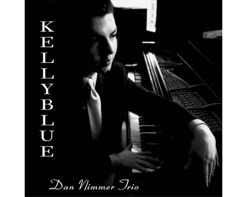 Dan Nimmer Trio - Kelly Blue