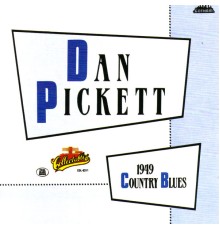 Dan Pickett - 1949 Country Blues