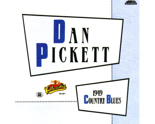 Dan Pickett - 1949 Country Blues