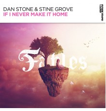 Dan Stone, Stine Grove - If I Never Make It Home