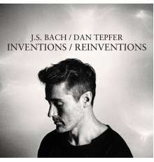 Dan Tepfer - Inventions / Reinventions