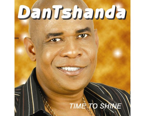 Dan Tshanda - Time to Shine