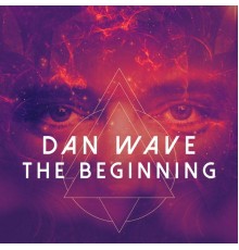 Dan Wave - The Beginning