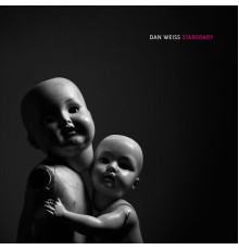 Dan Weiss - Starebaby