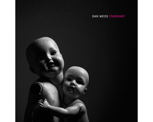 Dan Weiss - Starebaby