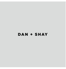 Dan + Shay - Dan + Shay