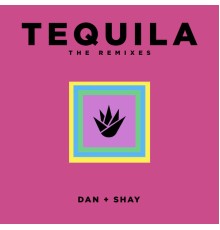 Dan + Shay - Tequila  (The Remixes)