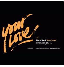 Dana Byrd - Your Love