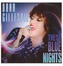 Dana Gillespie - These Blue Nights