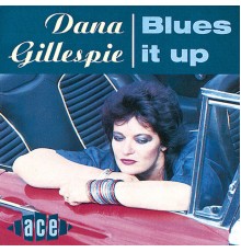 Dana Gillespie - Blues It Up