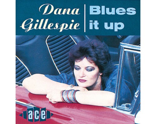 Dana Gillespie - Blues It Up