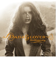 Dana Glover - Testimony (Album Version)