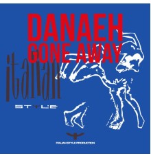 Danaeh - Gone Away