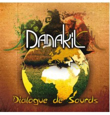 Danakil - Dialogue de sourds