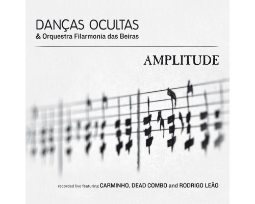 Danças Ocultas & Orquestra Filarmonia das Beiras - Amplitude