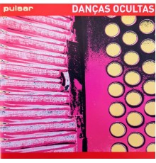 Dancas Ocultas - Pulsar