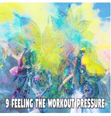 Dance Hits 2014 - 9 Feeling the Workout Pressure