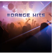 Dance Hits 2014 - #Dance Hits