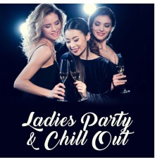 Dance Hits 2015 - Ladies Party & Chill Out