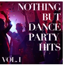 Dance Hits 2015 - Nothing But Dance Party Hits, Vol. 1