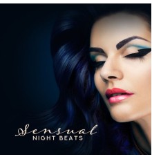 Dance Hits 2015 - Sensual Night Beats – Sexy Dance, Ibiza Lounge Club, Relax, Dance Music, Erotic Vibes, Beach Party, Night Music