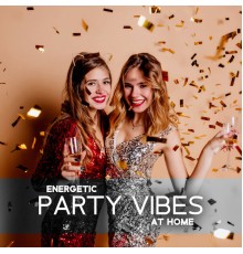 Dancefloor Hits 2015, Electro Lounge All Stars - Energetic Party Vibes at Home