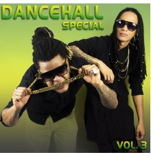 Dancehall - Special  (Vol. 3)