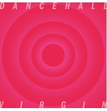 Dancehall - Virgin