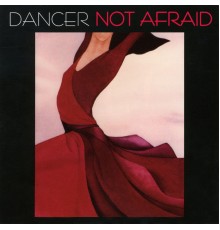 Dancer - Not Afraid