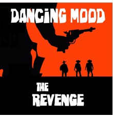 Dancing Mood - The Revenge