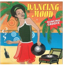 Dancing Mood - Dancing Groove