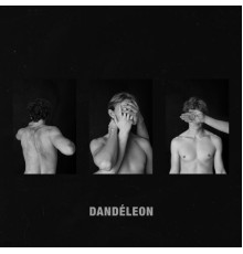 Dandéleon - Dandéleon