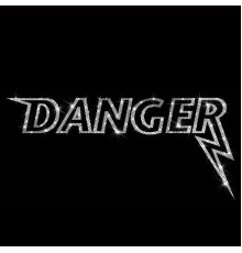 Danger - Danger