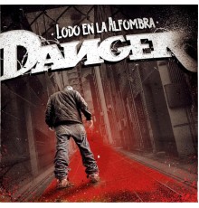 Danger - Lodo en la Alfombra