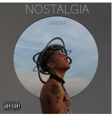 Danger - Nostalgia